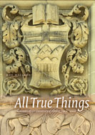 All True Things. A History of the University of Alberta, 1908-2008 by Rod Macleod and Jim Edwards, PC, Forword