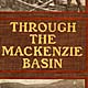 Through The Mackenzie Basin Original 