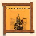 It's a Miner's Life! A social history of the Drumheller Valley coal miners