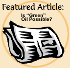 Featured Article: Is Green Oil Possible?