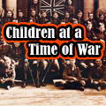 Children At A Time of War