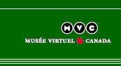 Pour voir davantage du Muse virtuel du Canada