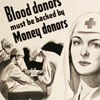 Blood Donor must be backed by money donors.