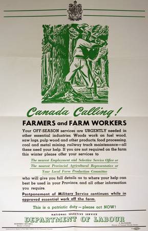 Advertisement, Department of Labour, National Selective Service. Canada Calling! Farmers and Farm Workers, Calling Farmers and farm workers to service in other industries during the farmer\\\\\\\'s off-season.