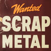Wanted Scrap Metal