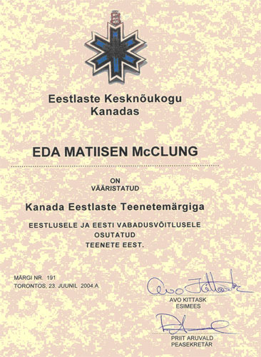 The Canadian-Estonian Award of Merit citation was presented to Eda McClung and Helgi Leesment at the Centennial Celebration at Barons on July 30, 2004.