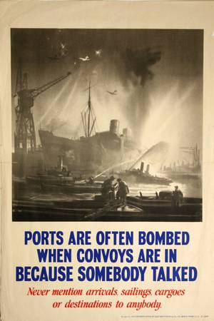 Poster warning of the disastrous results of loose talk, Ports are Ofen Bombed when Convoys are in Because Somebody Talked: Never Mention Arrivals Sailings Cargoes